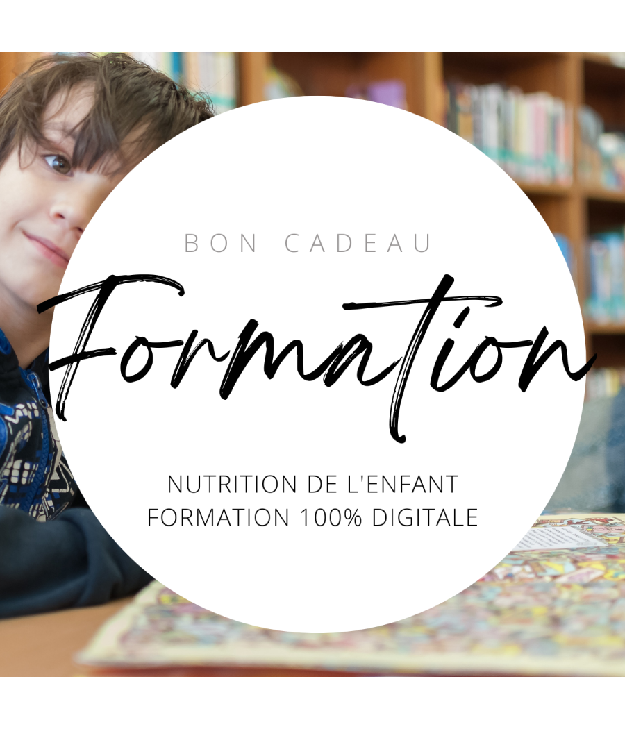 Bon cadeau Formation "Nutrition de l'Enfant" Bon cadeau Formation "Nutrition de l'Enfant"