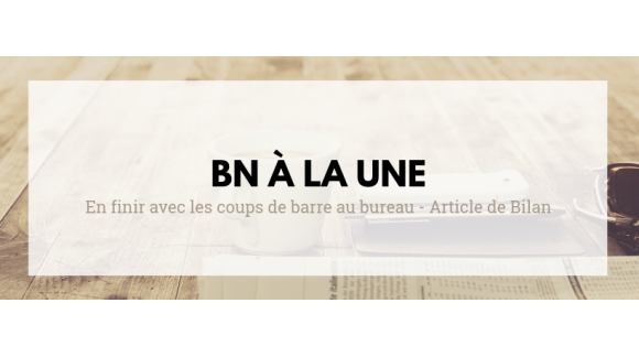 "En finir avec les coups de barre au bureau" - Article from Bilan